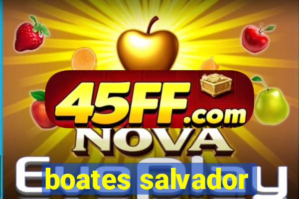 boates salvador
